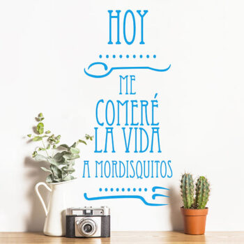 Vinilo Decorativo Hoy Me Comeré La Vida
